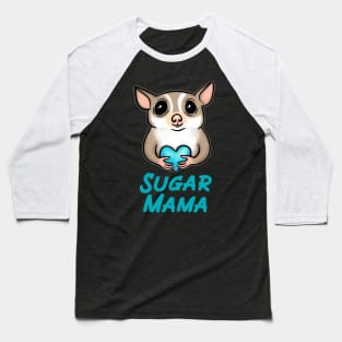 Sugar Mama, Blue, for Sugar Glider Lovers Baseball T-Shirt